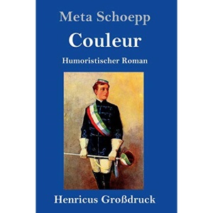 Couleur (Großdruck): Humoristischer Roman