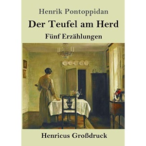 Der Teufel am Herd (Großdruck): Fünf Erzählungen