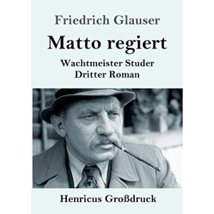 Matto regiert (Großdruck): Wachtmeister Studer Dritter Roman