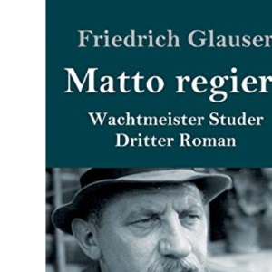 Matto regiert (Großdruck): Wachtmeister Studer Dritter Roman