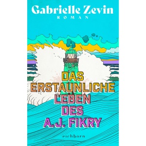 Das erstaunliche Leben des A.J. Fikry: Roman