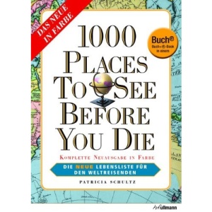 1000 Places to see before you die. Buch + E-Book: Die neue Lebensliste für den Weltreisenden