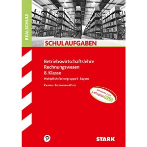 STARK Schulaufgaben Realschule - BwR 8. Klasse - Bayern
