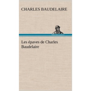 Les épaves de Charles Baudelaire