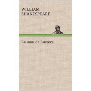 La mort de Lucrèce: LA MORT DE LUCRECE
