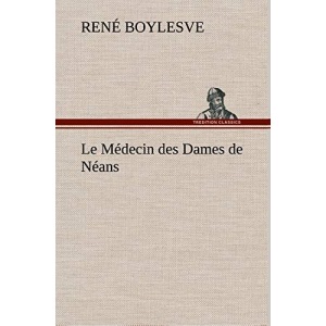 Le Médecin des Dames de Néans: LE MEDECIN DES DAMES DE NEANS