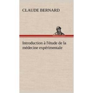 Introduction à l'étude de la médecine expérimentale