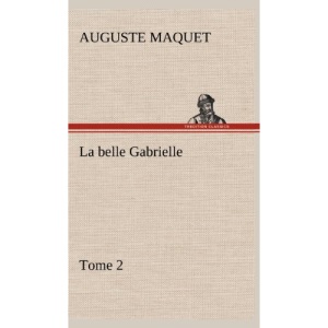 La belle Gabrielle - Tome 2