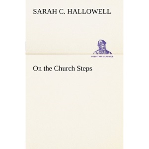 On the Church Steps (TREDITION CLASSICS)