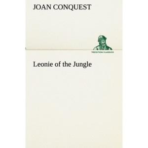 Leonie of the Jungle (TREDITION CLASSICS)
