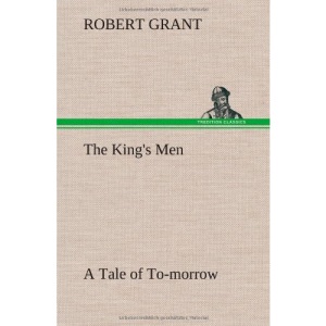 The King's Men A Tale of To-morrow