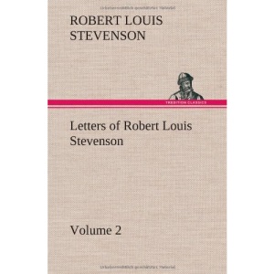 Letters of Robert Louis Stevenson - Volume 2