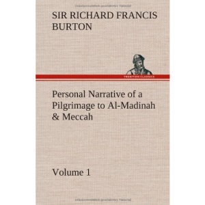 Personal Narrative of a Pilgrimage to Al-Madinah & Meccah - Volume 1