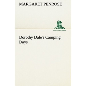 Dorothy Dale's Camping Days (TREDITION CLASSICS)