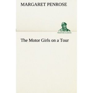 The Motor Girls on a Tour (TREDITION CLASSICS)