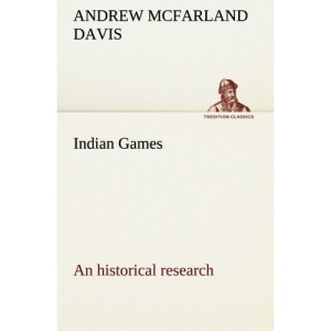 Indian Games : an historical research (TREDITION CLASSICS)