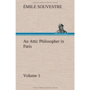 An Attic Philosopher in Paris - Volume 1