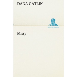 Missy (TREDITION CLASSICS)