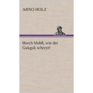 Horch blohß, wie der Gukguk schreyt!