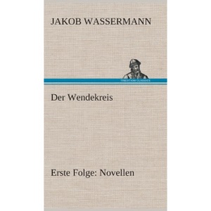 Der Wendekreis - Erste Folge Novellen