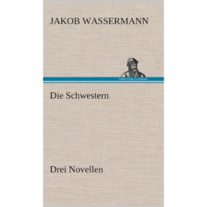 Die Schwestern Drei Novellen