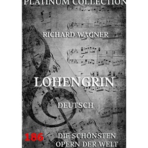 Lohengrin: Libretto und Entstehungsgeschichte
