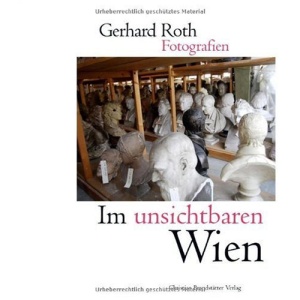 Im unsichtbaren Wien: Fotografien aus Wien von 1986-2009