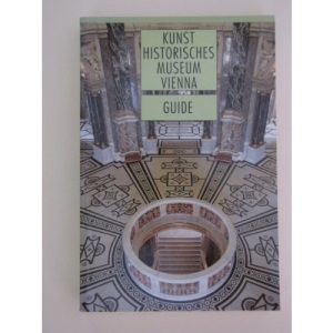Kunst Historisches Museum Vienna -- Guide