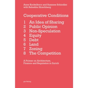 Cooperative Conditions: A Primer on Architecture, Finance and Regulation in Zurich