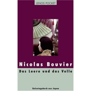 Das Leere und das Volle: Reisetagebuch aus Japan