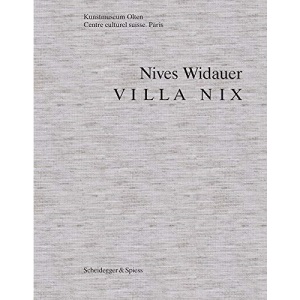 Nives Widauer: Villa Nix