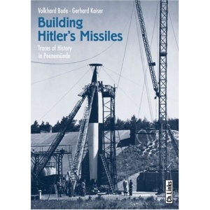 Building Hitler's Missiles: Traces of History in Peenemunde