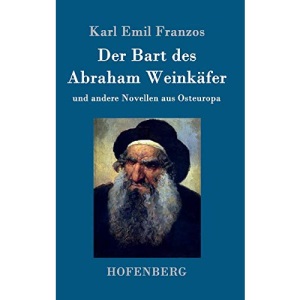 Der Bart des Abraham Weinkäfer: und andere Novellen aus Osteuropa