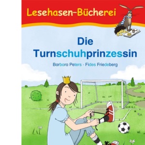 Die Turnschuhprinzessin / Silbenhilfe: Schulausgabe