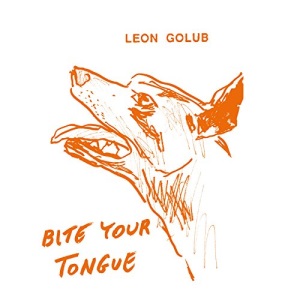 Leon Golub: Bite Your Tongue