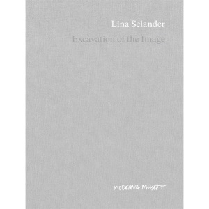 Lina Selander: Excavation of the Image: Imprint, Shadow, Spectre, Thought