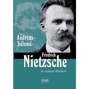Friedrich Nietzsche in seinen Werken