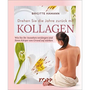 Drehen Sie die Jahre zurück mit Kollagen: Wie Sie Ihr Aussehen verjüngen und Ihren Körper von Grund auf stärken