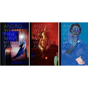 Andro Wekua: Parts 1-3: Pink Wave Hunter