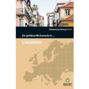 Lissabon: Ein Perfektes Wochenende in...