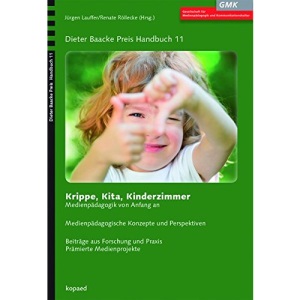 Krippe, Kita, Kinderzimmer: Medienpädagogik von Anfang an