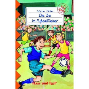 Die 3a im Fußballfieber: Schulausgabe