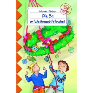 Die 3 a im Weihnachtstrubel: Schulausgabe