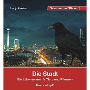 Die Stadt: Schauen und Wissen!