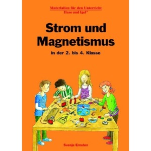 Strom und Magnetismus: Materialien für den Unterricht