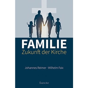 Familie - Zukunft der Kirche