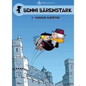 Benni Bärenstark 02. Madame Albertine