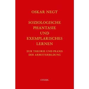 Soziologische Phantasie und exemplarisches Lernen: Zur Theorie und Praxis der Arbeiterbildung