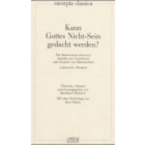 Kann Gottes Nicht-sein gedacht werden?: Die Kontroverse zwischen Anselm von Canterbury und Gaunilo von Marmoutiers. Lateinisch/Deutsch