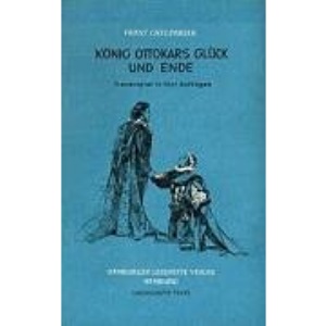 König Ottokars Glück und Ende.